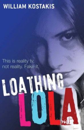 Loathing Lola by William Kostakis