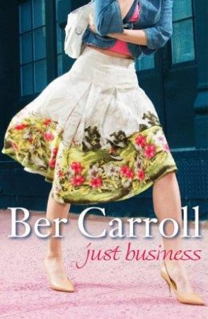 Just Business by Ber Carroll