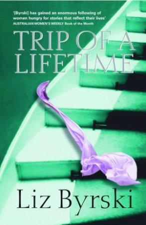 Trip of a Lifetime by Liz Byrski