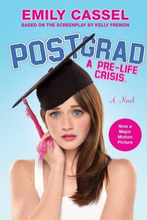 Post Grad: A Pre-Life Crisis by Emily Cassel