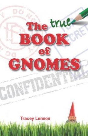 The True Book of Gnomes by Tracey Lennon