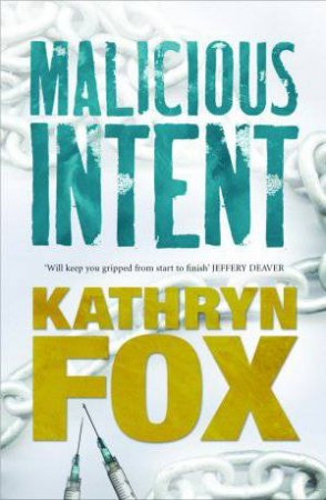 Malicious Intent by Kathryn Fox