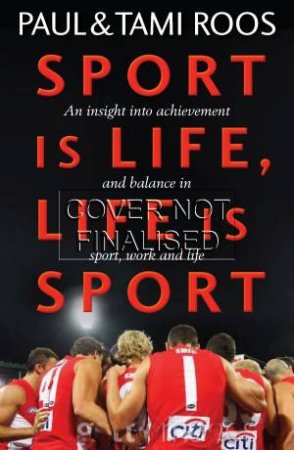 Sport is Life, Life is Sport by Paul and Tami Roos