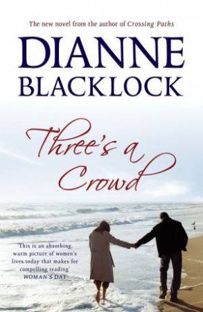 Three's a Crowd by Dianne Blacklock