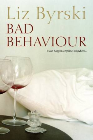 Bad Behaviour by Liz Byrski