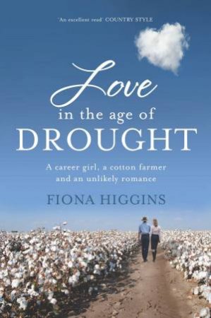 Love in the Age of Drought by Fiona Higgins