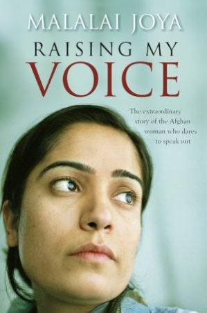 Raising My Voice by Malalai Joya