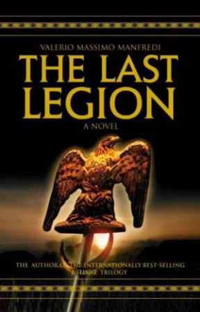 The Last Legion by Valerio Massimo Manfredi