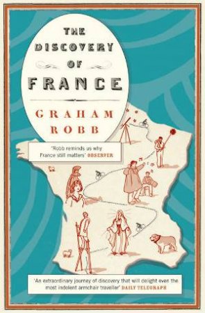 The Discovery of France by Graham Robb