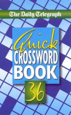 The Daily Telegraph Quick Crossword Book 36 by Various