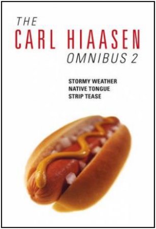 The Carl Hiaasen Omnibus 2 by Carl Hiaasen