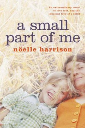 A Small Part Of Me by Noelle Harrison