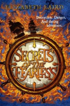 Secrets Of The Fearless by Elizabeth Laird