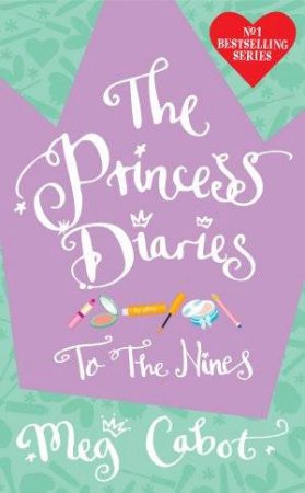 Princess Diaries: To the Nines by Meg Cabot