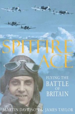 Spitfire Ace by Martin Davidson & James Taylor