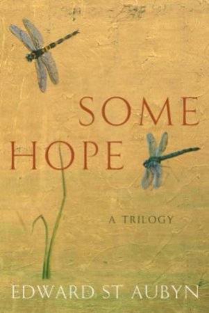 Some Hope by Eward St Aubyn