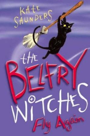 The Belfry Witches Fly Again - Bind-Up by Kate Saunders