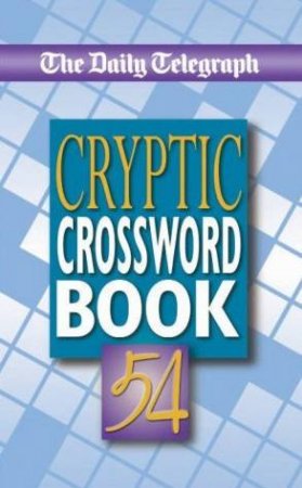 Cryptic Crossword Book 54 by Daily Telegraph