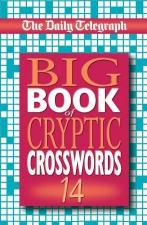 Big Book Of Cryptic Crosswords 14 by Daily Telegraph