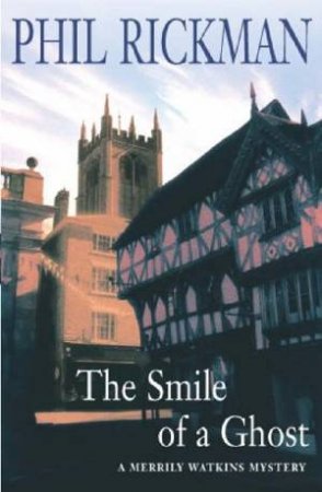 The Smile Of A Ghost by Phil Rickman