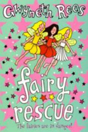 Fairy Rescue by Gwyneth Rees