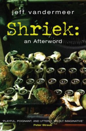 Shriek: An Afterword by Jeff Vandermeer