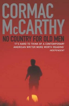 No Country For Old Men by Cormac McCarthy