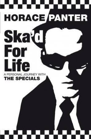 Ska'd for Life by Horace Panter