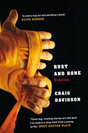 Rust and Bone by Craig Davidson