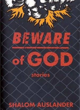 Beware Of God by Shalom Auslander