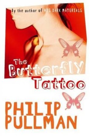 The Butterfly Tattoo by Philip Pullman