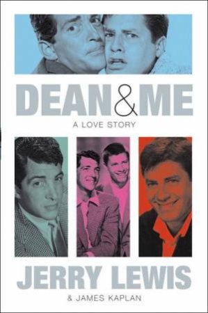 Dean & Me by Jerry Lewis & James Kaplan