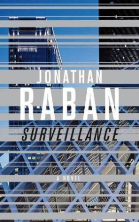 Surveillance by Jonathan Raban