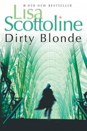 Dirty Blonde by Lisa Scottoline