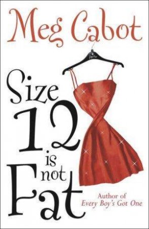 Size 12 Is Not Fat by Meg Cabot