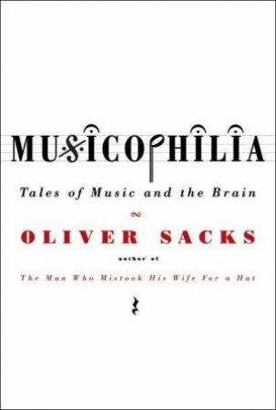 Musicophilia by Oliver Sacks