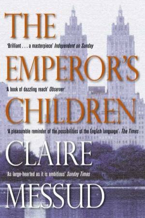 The Emperor's Children by Claire Messud