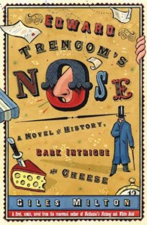 Edward Trencom's Nose by Giles Milton