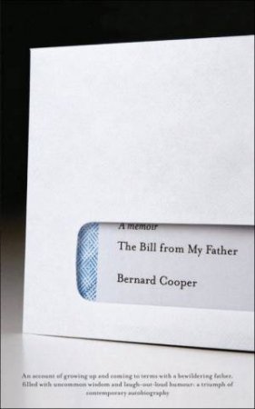 The Bill From My Father by Bernard Cooper