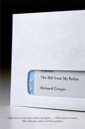 The Bill From My Father by Bernard Cooper