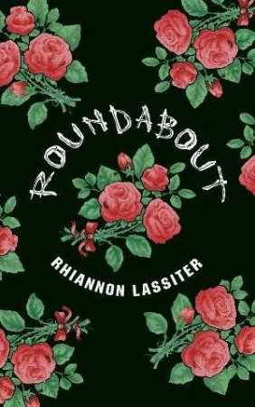 Roundabout by Rhiannon Lassiter