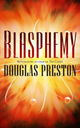 Blasphemy by Douglas Preston