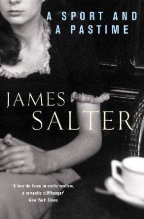 A Sport and a Pastime by James Salter