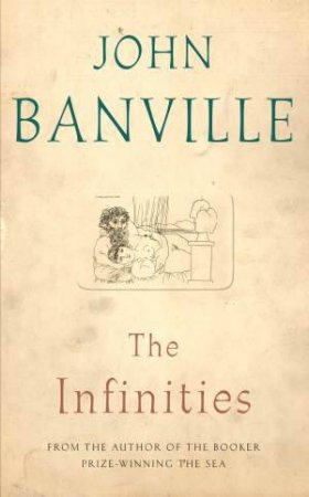 The Infinities by John Banville