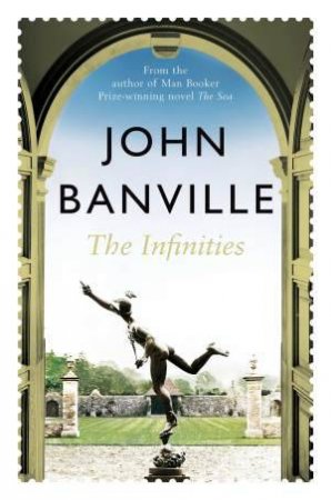 The Infinities by John Banville