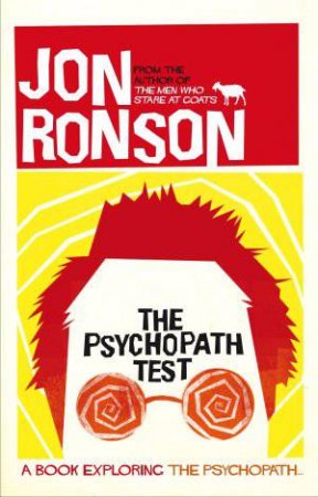 The Psychopath Test by Jon Ronson