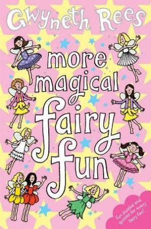 More Magical Fairy Fun by Gwyneth Rees