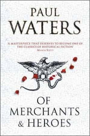 Of Merchants & Heroes by Paul Waters