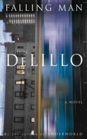 Falling Man by Don Delillo