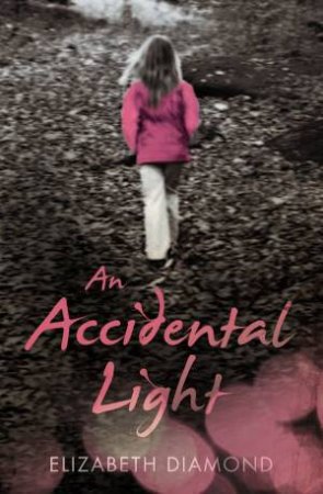 Accidental Light, An by Elizabeth Diamond